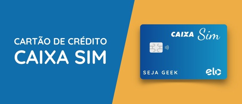 Cartao Caixa SIM Internacional sem Anuidade